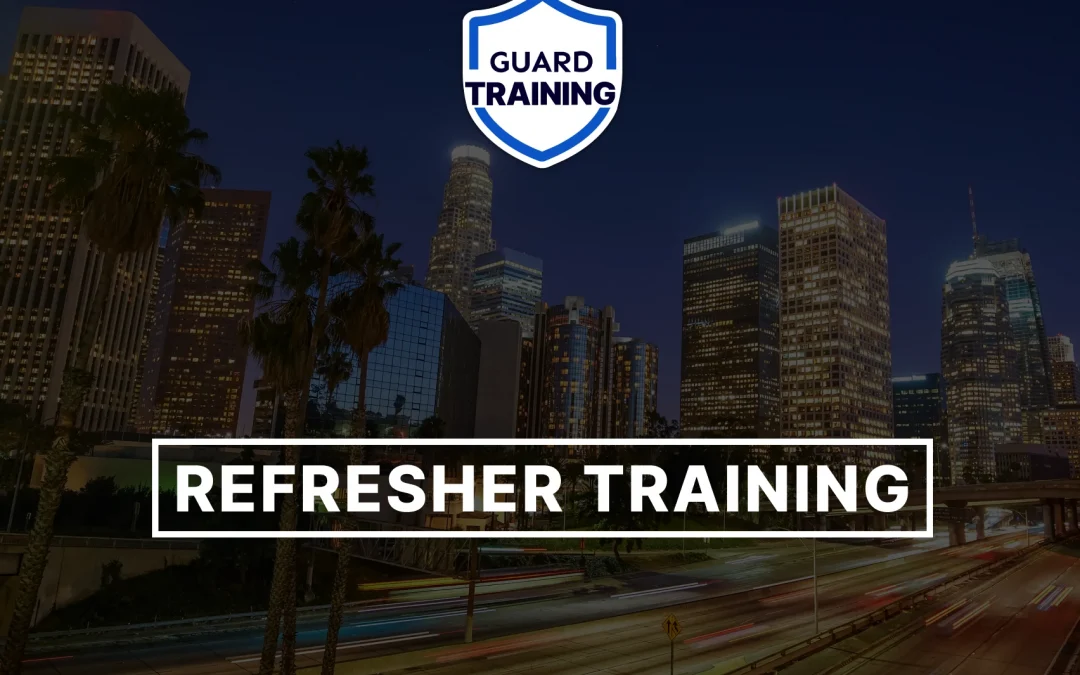 A Guide to Security Guard Refresher Training