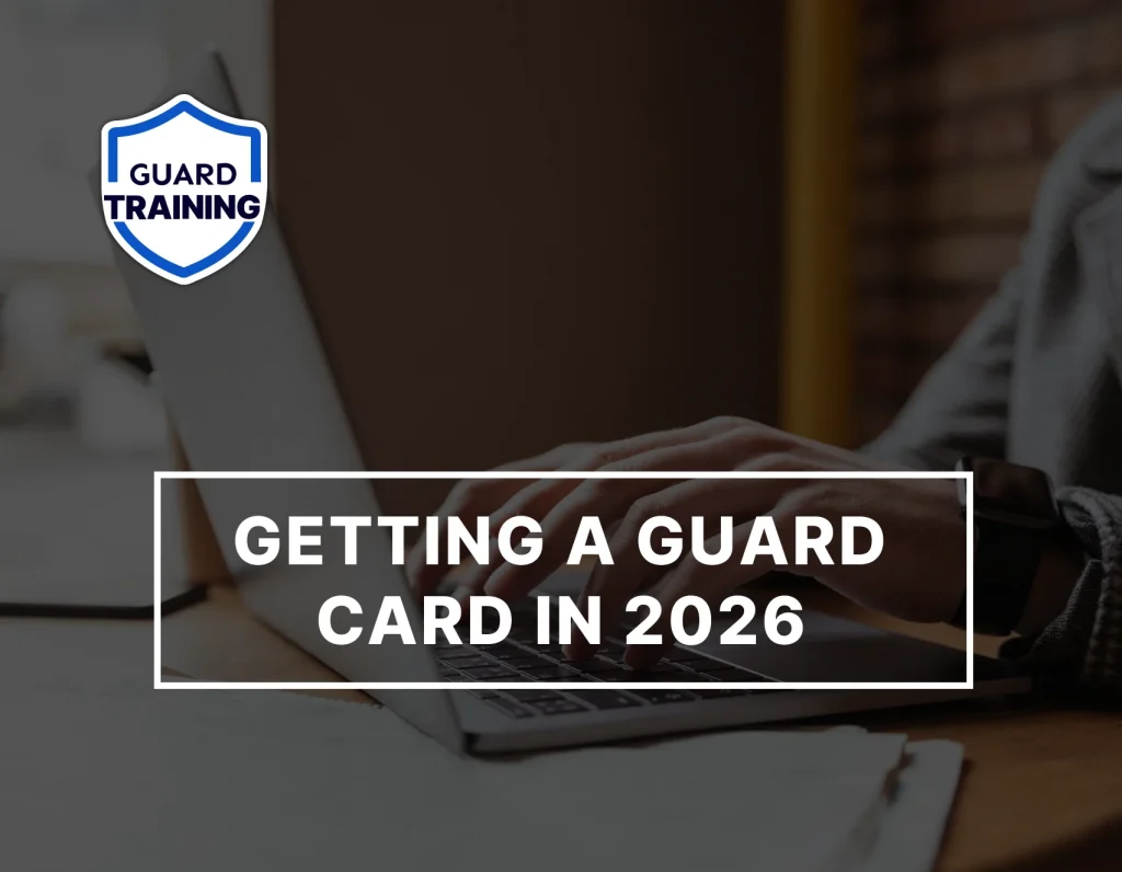A featured blog image about the process of getting a guard card in California in 2026